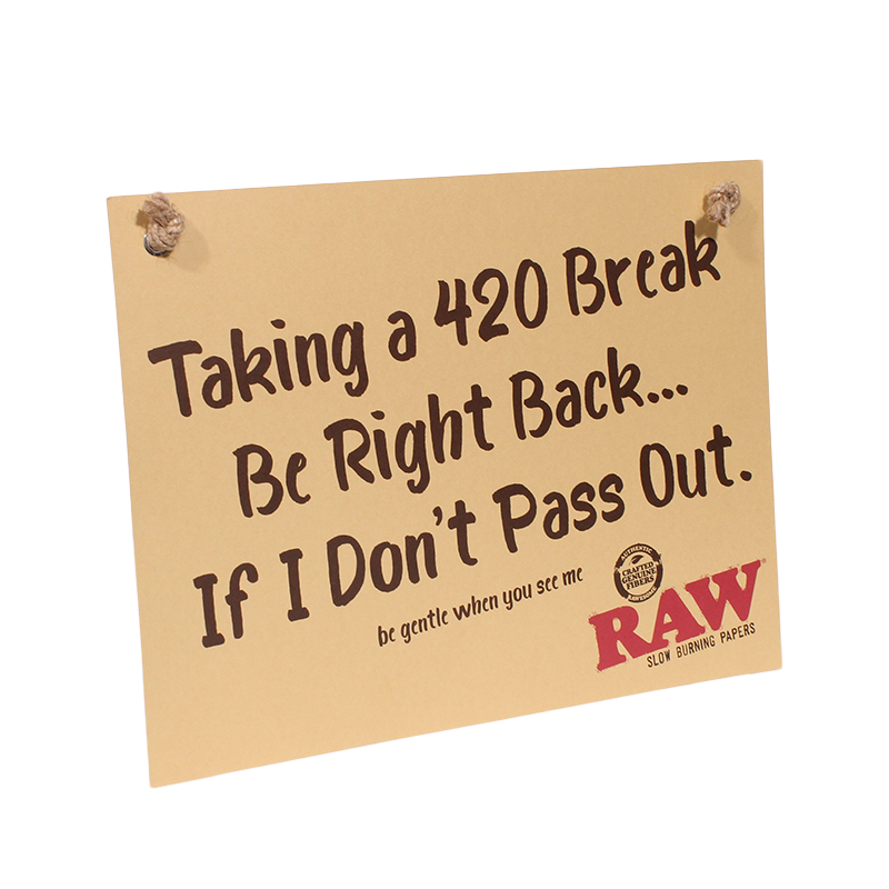Load image into Gallery viewer, RAW 420 Break Sign
